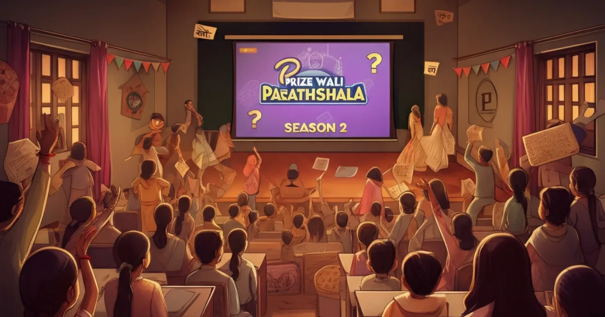 Prize Wali Paathshala Season 2 Answers